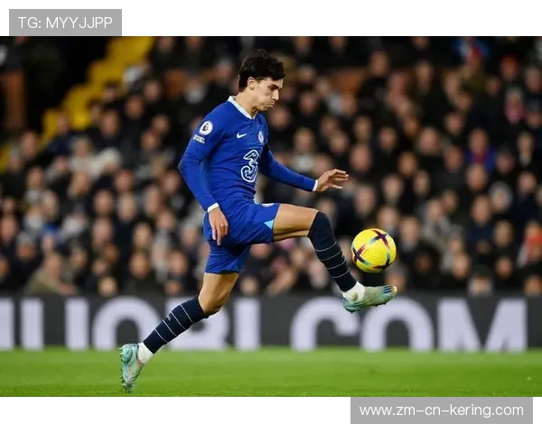 切尔西哈弗茨前插后点补射为蓝军带来希望